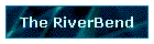 The RiverBend